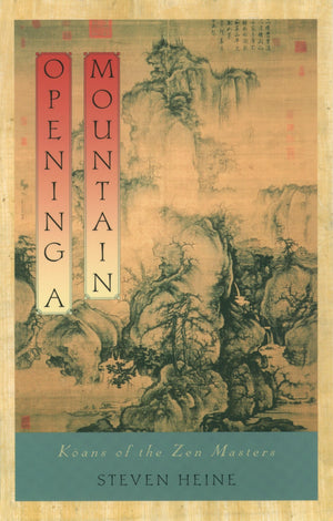 Opening a Mountain: Koans of the Zen Masters,Used