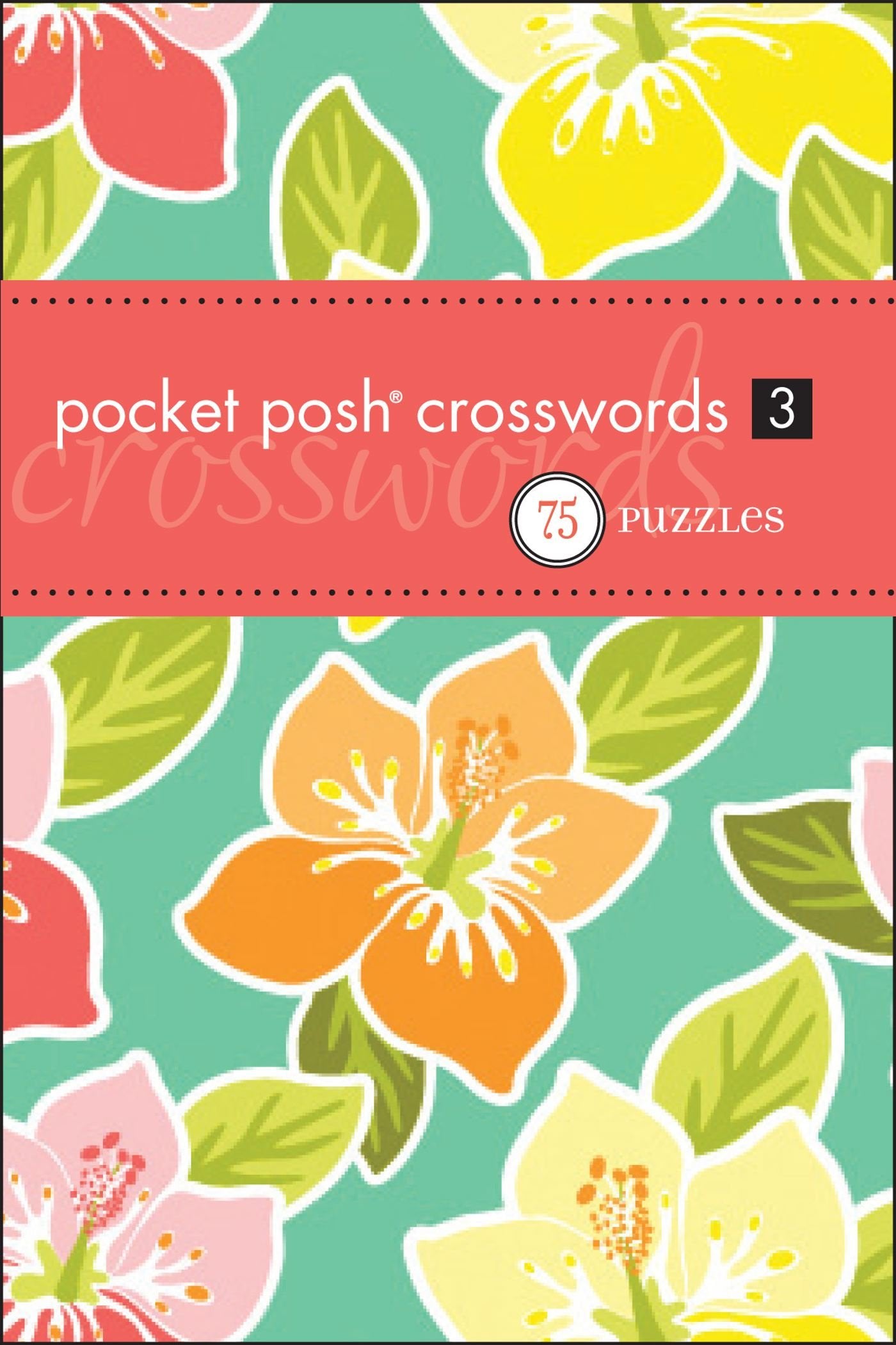 Pocket Posh Crosswords 3: 75 Puzzles,Used