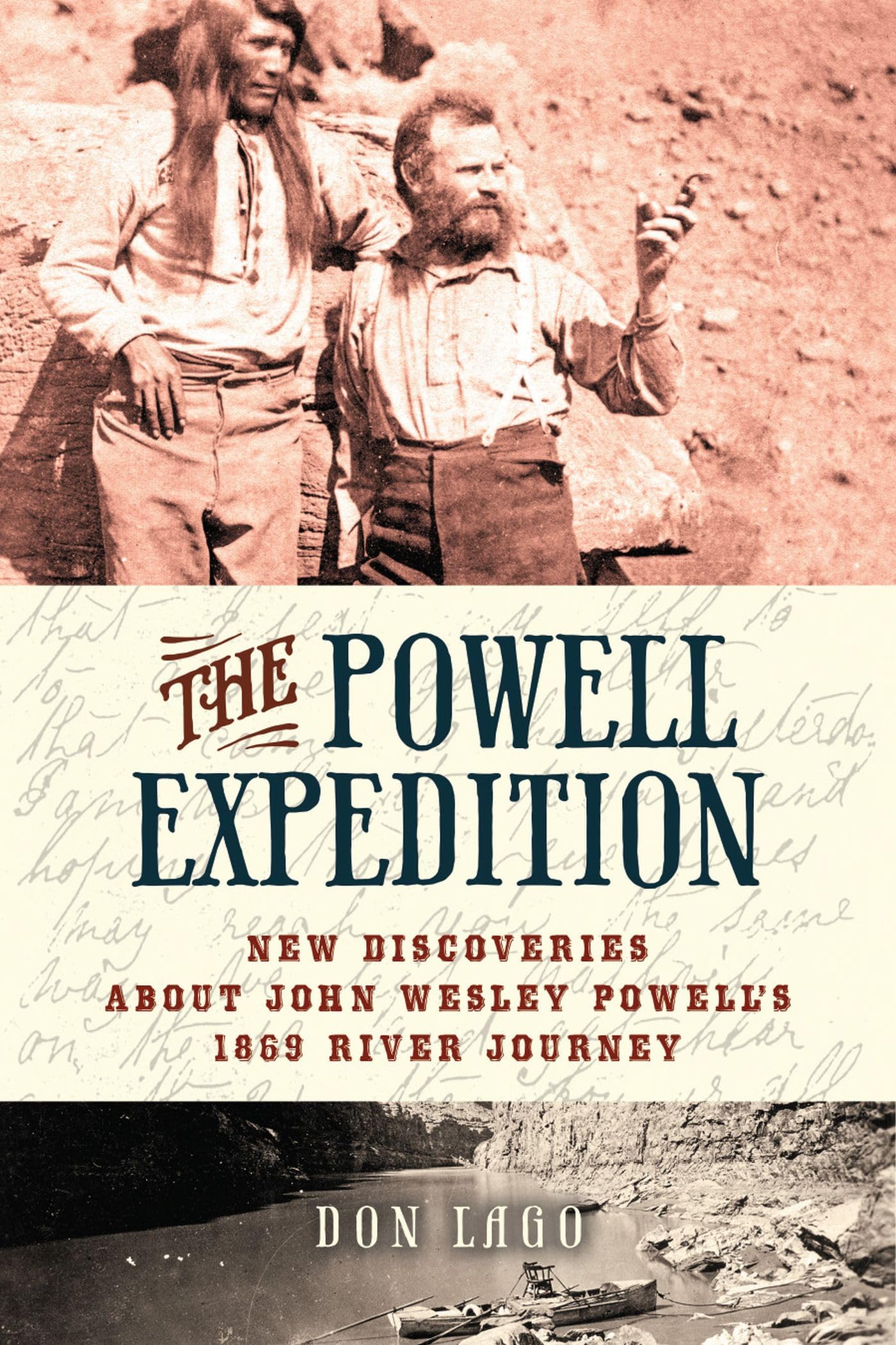The Powell Expedition: New Discoveries about John Wesley Powells 1869 River Journey,Used