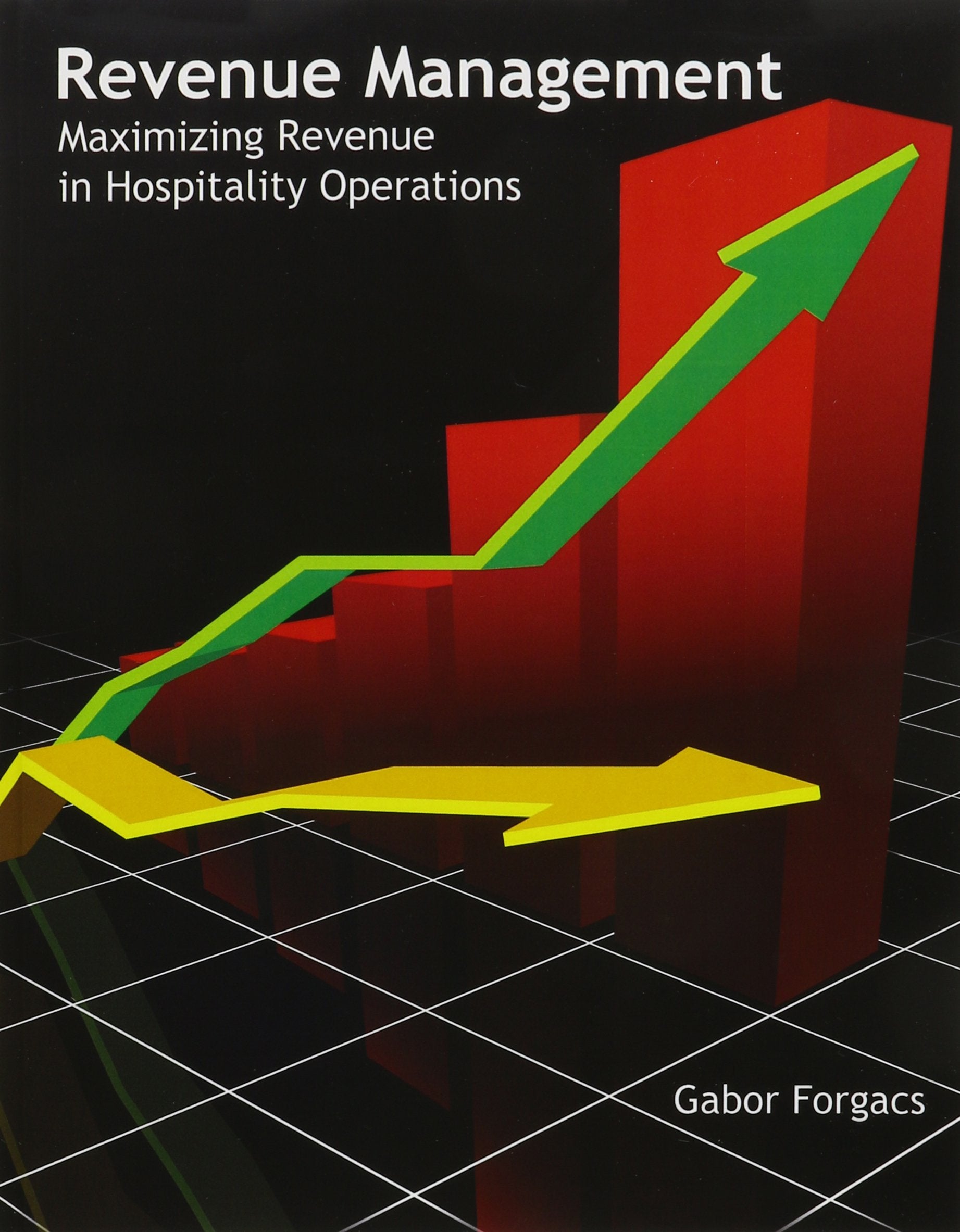 Revenue Management: Maximizing Revenue In Hospitality Operations