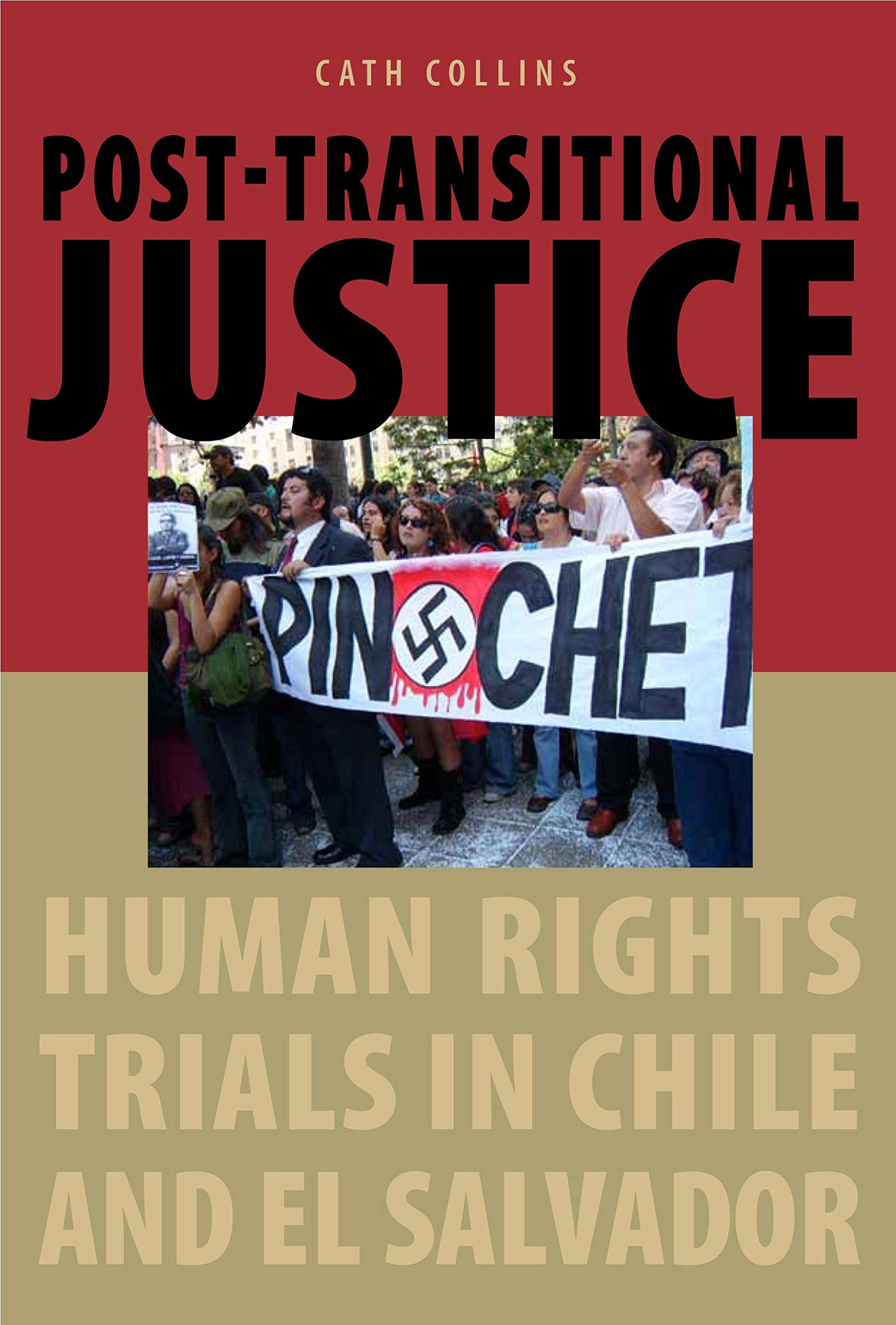 Posttransitional Justice: Human Rights Trials in Chile and El Salvador
