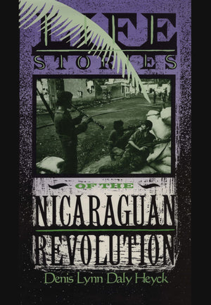 Life Stories of the Nicaraguan Revolution,Used