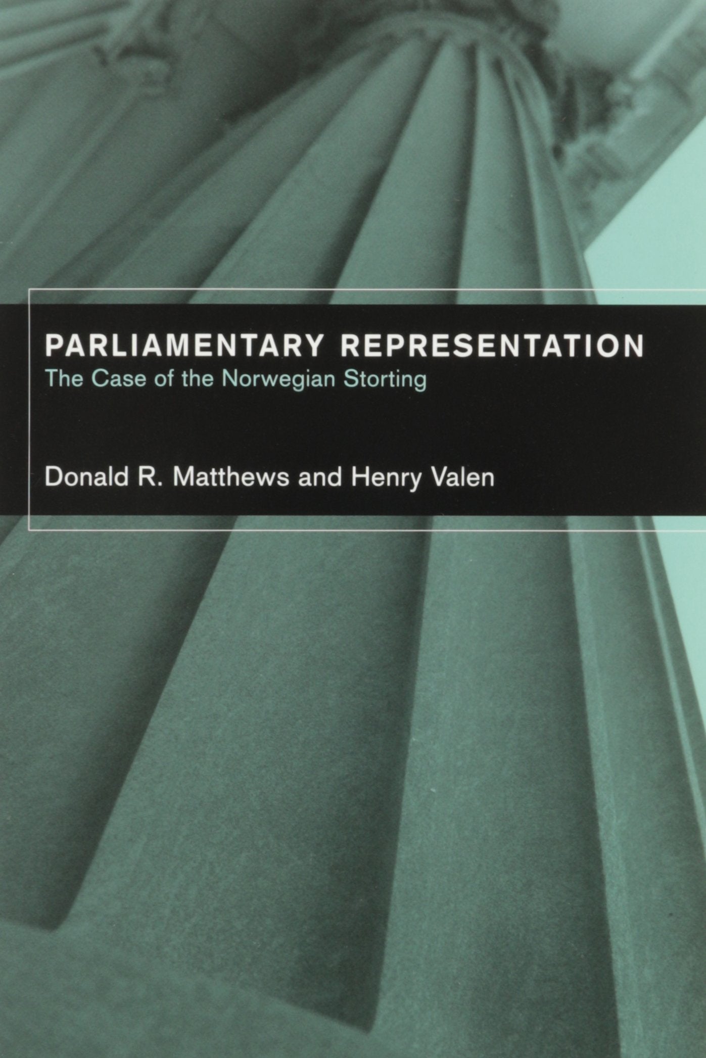 PARLIAMENTARY REPRESENTATION: THE CASE OF THE NORWEGIAN STORTING (PARLIAMENTS & LEGISLATURES),Used