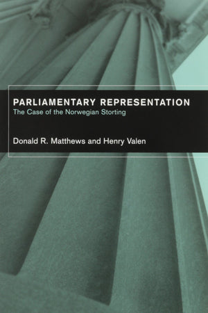 PARLIAMENTARY REPRESENTATION: THE CASE OF THE NORWEGIAN STORTING (PARLIAMENTS & LEGISLATURES),Used
