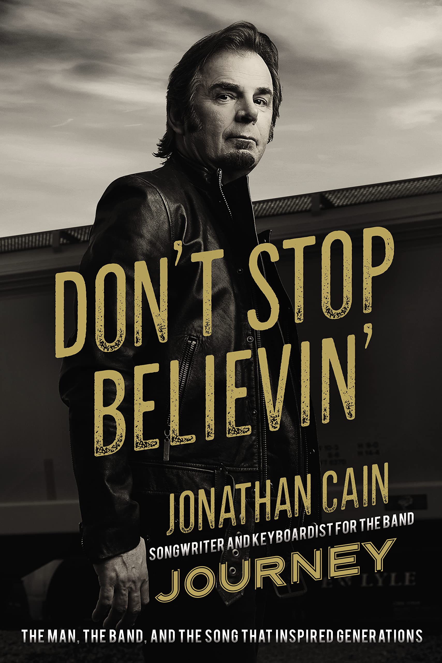 Don't Stop Believin': The Man, the Band, and the Song that Inspired Generations,Used