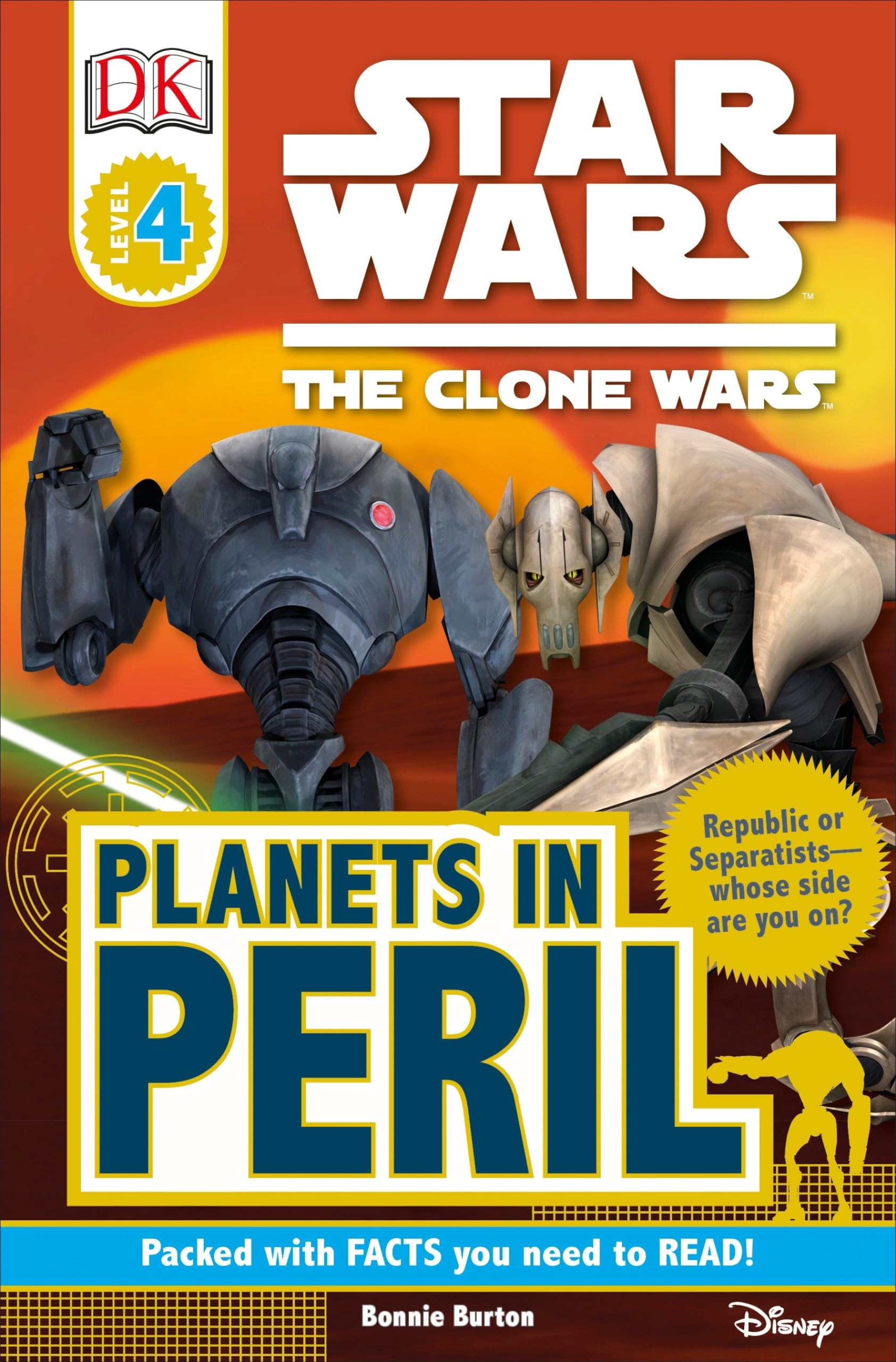 Dk Readers L4: Star Wars: The Clone Wars: Planets In Peril: Republic Or Separatists Whose Side Are You On? (Dk Readers Level 4)