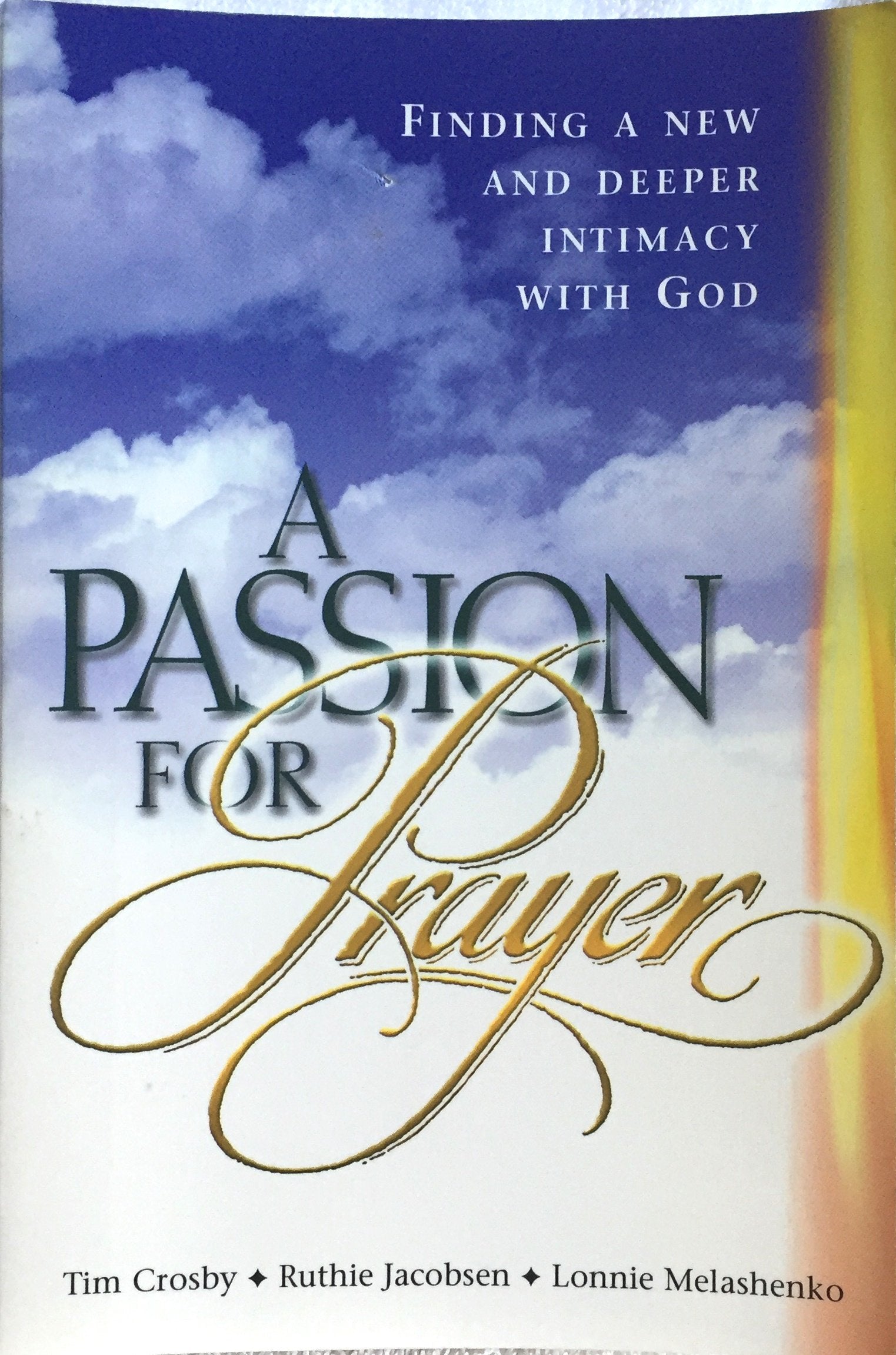 A Passion for Prayer: Finding a New and Deeper Intimacy With God,Used