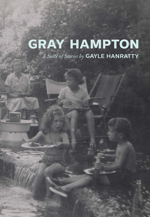 Gray Hampton: A Suite Of Stories,Used