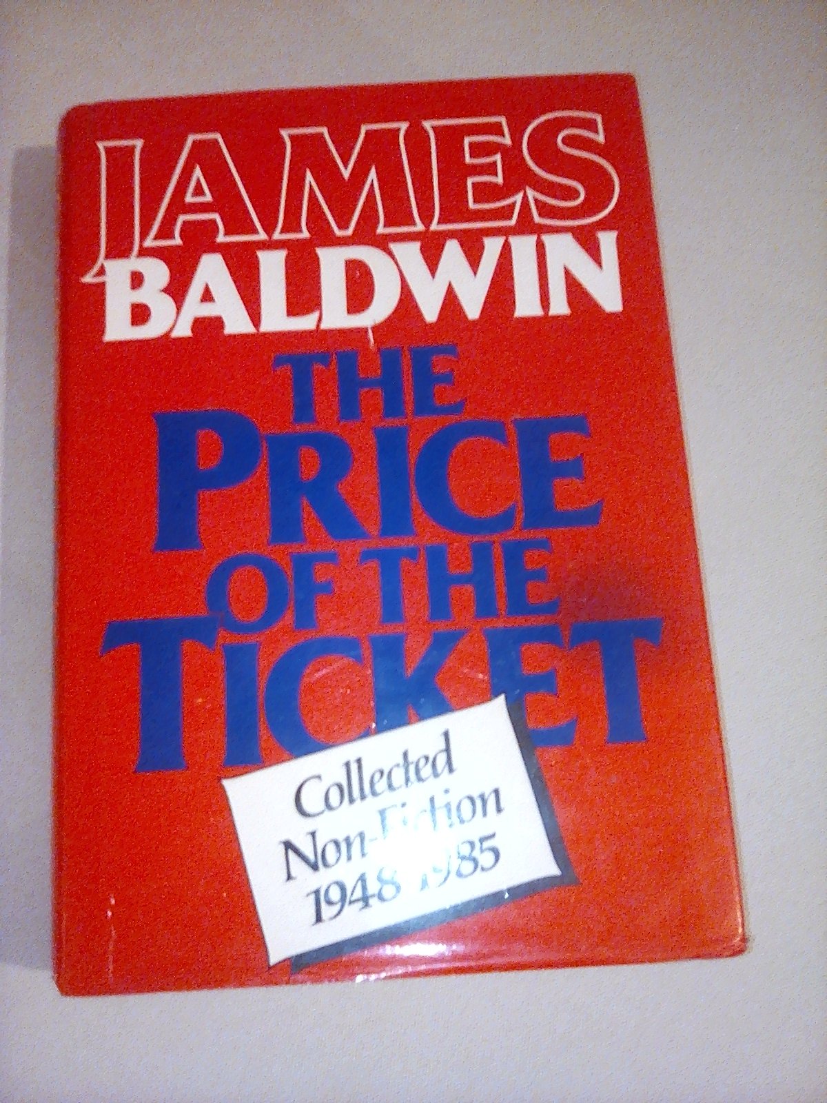 The Price of the Ticket: Collected Nonfiction, 19481985,New