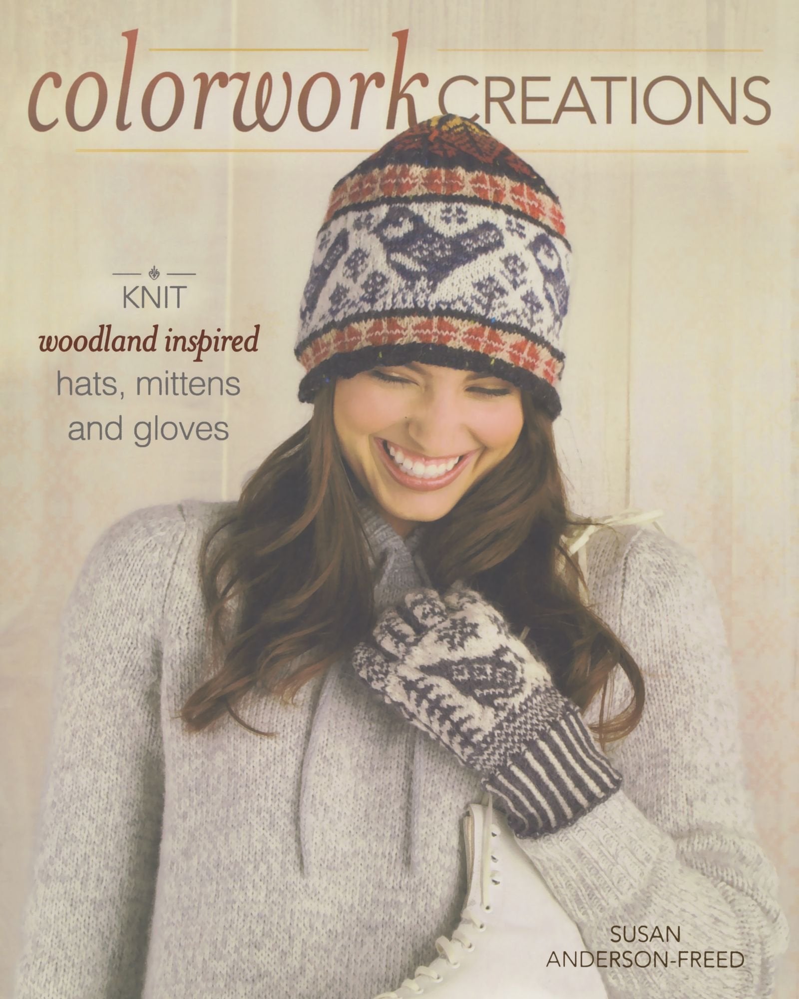 Colorwork Creations: 30+ Patterns to Knit Gorgeous Hats, Mittens and Gloves,Used