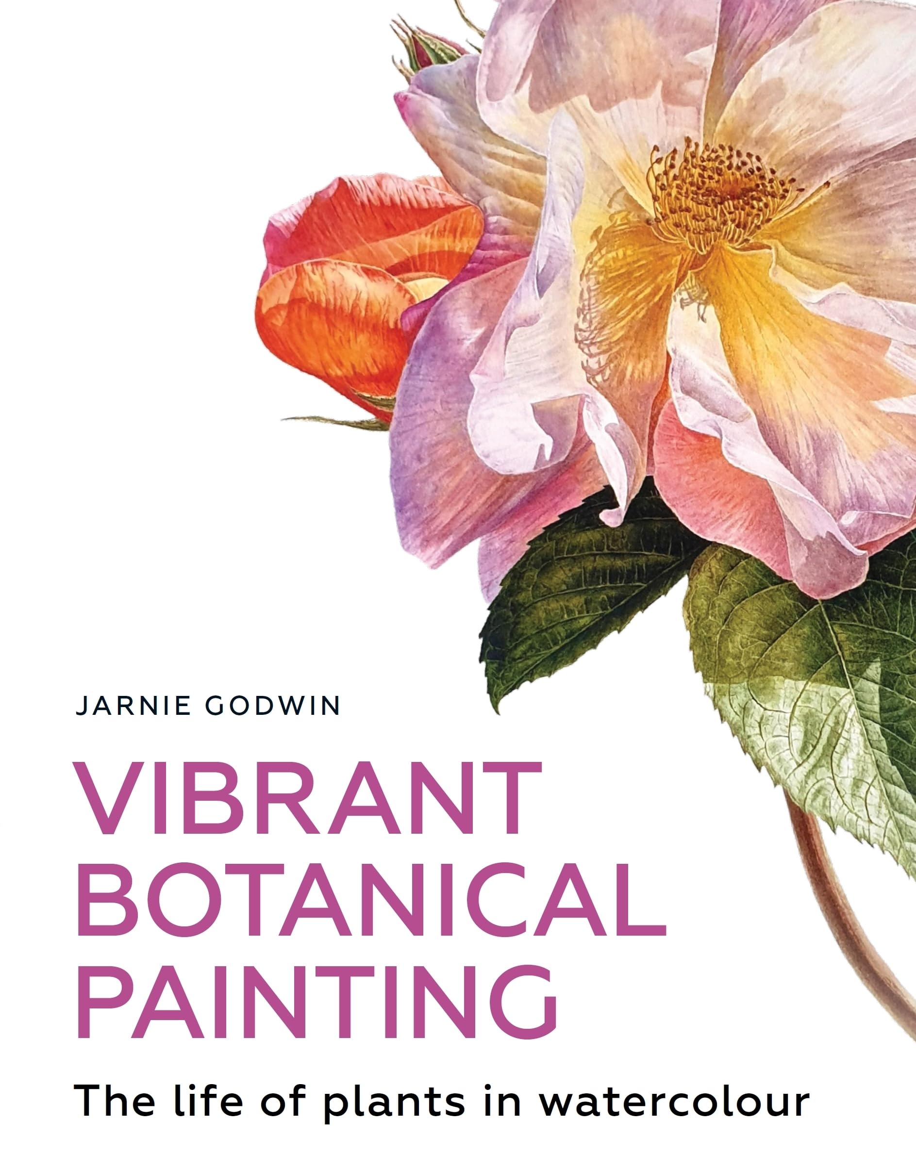 Vibrant Botanical Painting: The Life Of Plants In Watercolour,Used