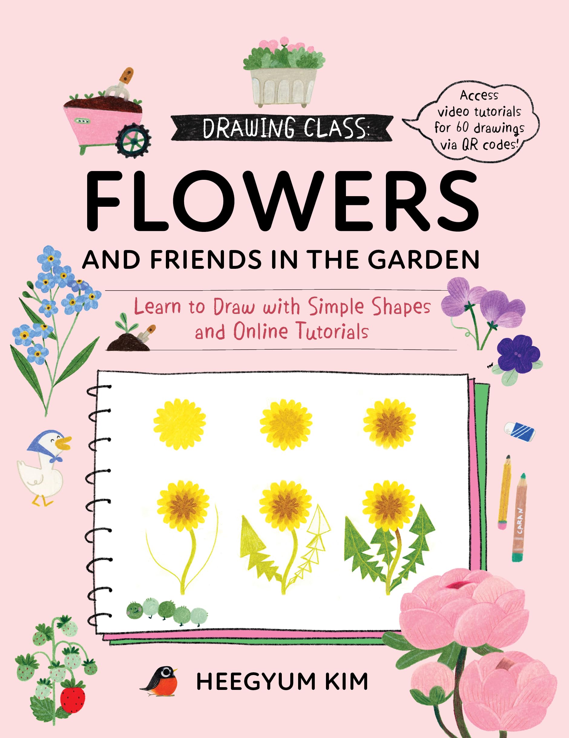 Drawing Class: Flowers And Friends In The Garden: Learn To Draw With Simple Shapes And Online Tutorials  Access Video Tutorials