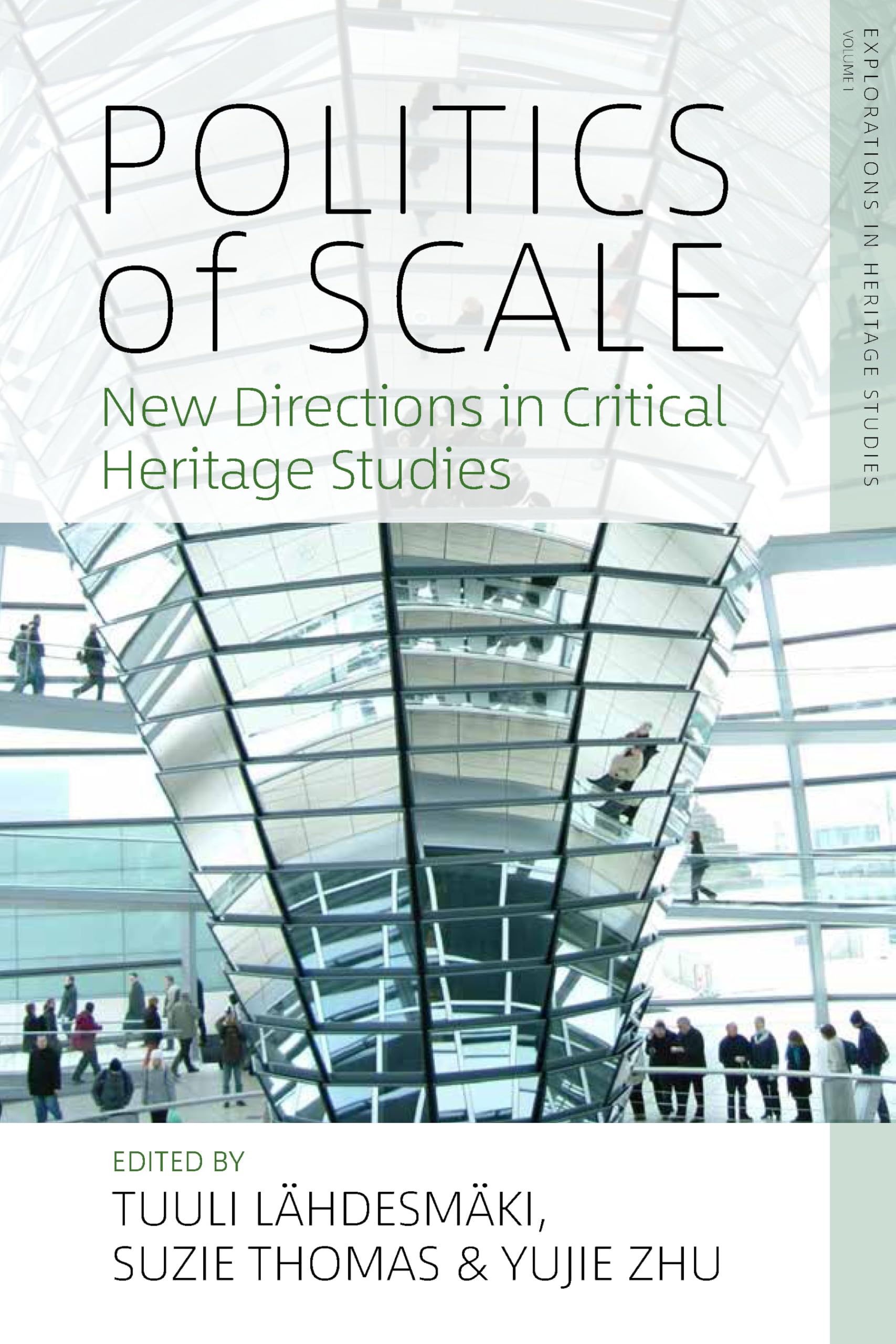 Politics of Scale: New Directions in Critical Heritage Studies (Explorations in Heritage Studies, 1),Used