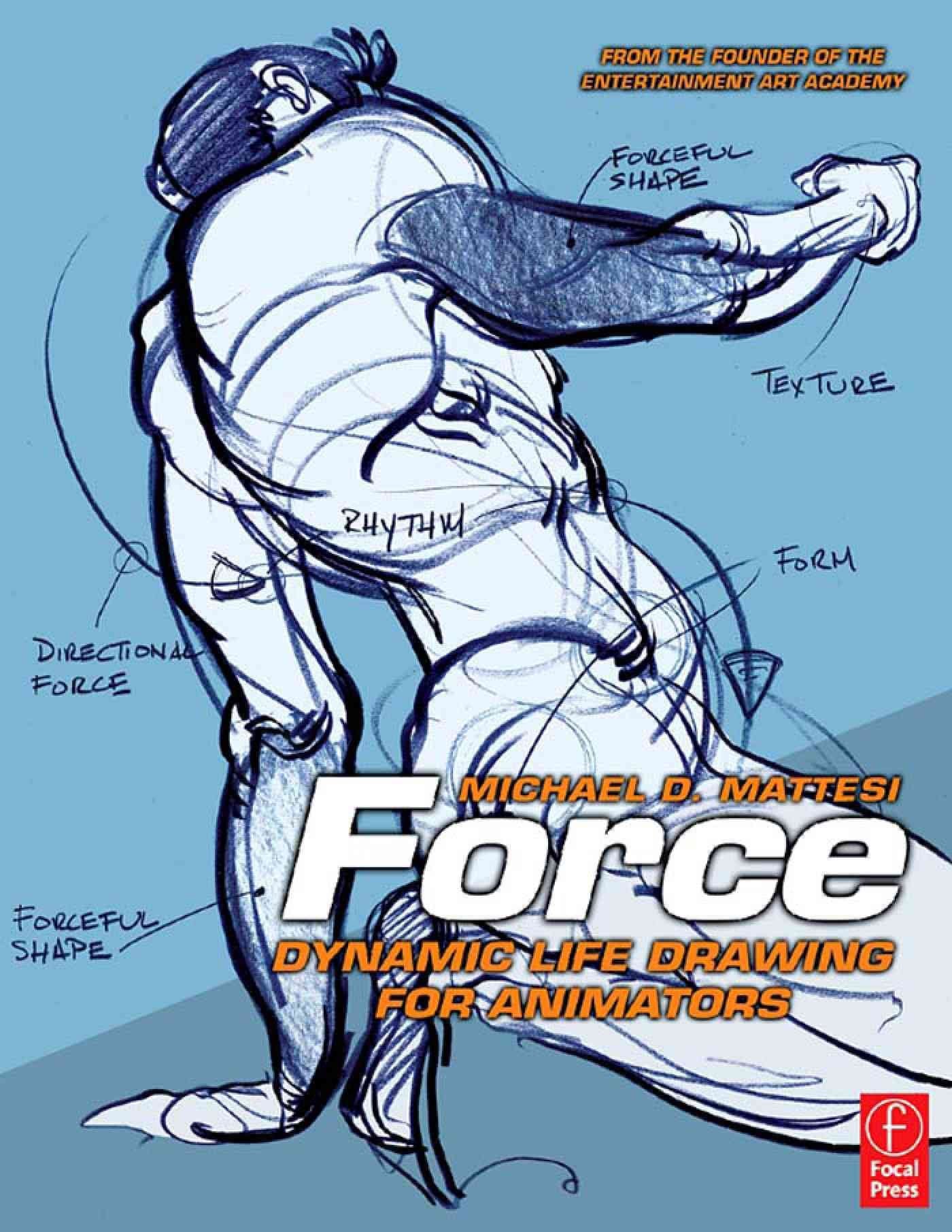 Force: Dynamic Life Drawing For Animators (Force Drawing Series)