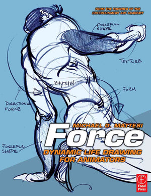 Force: Dynamic Life Drawing For Animators (Force Drawing Series)