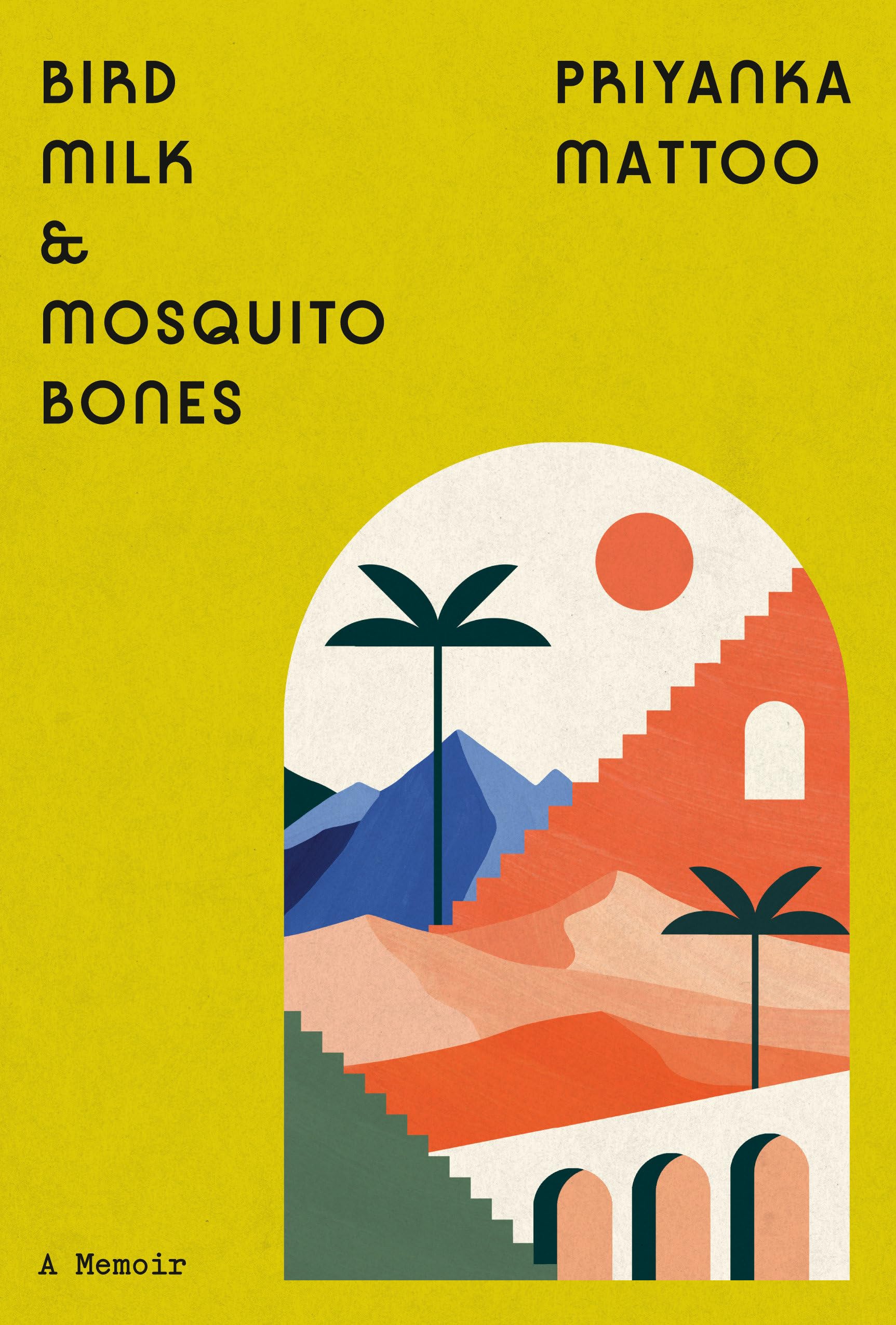 Bird Milk & Mosquito Bones: A Memoir,New