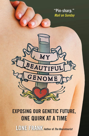 My Beautiful Genome: Exposing Our Genetic Future, One Quirk At A Time,Used