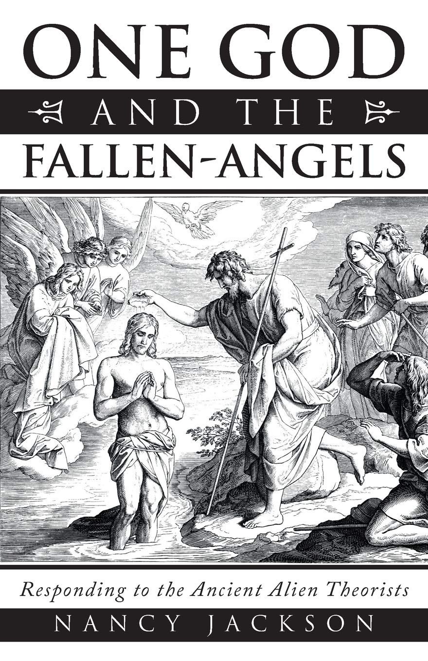 One God and the FallenAngels: Responding to the Ancient Alien Theorists,Used