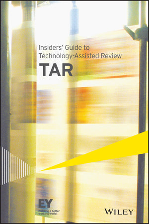 Insiders' Guide to TechnologyAssisted Review (Tar),Used