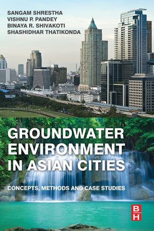 Groundwater Environment in Asian Cities: Concepts, Methods and Case Studies,Used