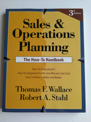 Sales and Operations Planning: The Howto Handbook, 3rd ed.,Used