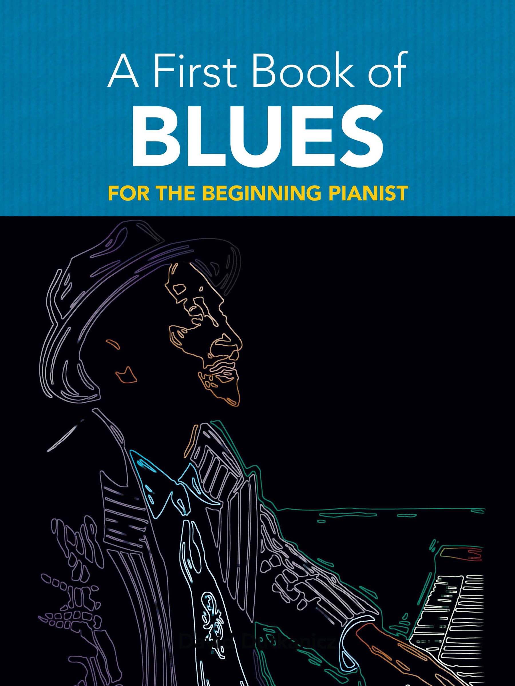 A First Book of Blues: For The Beginning Pianist (Dover Classical Piano Music For Beginners),New