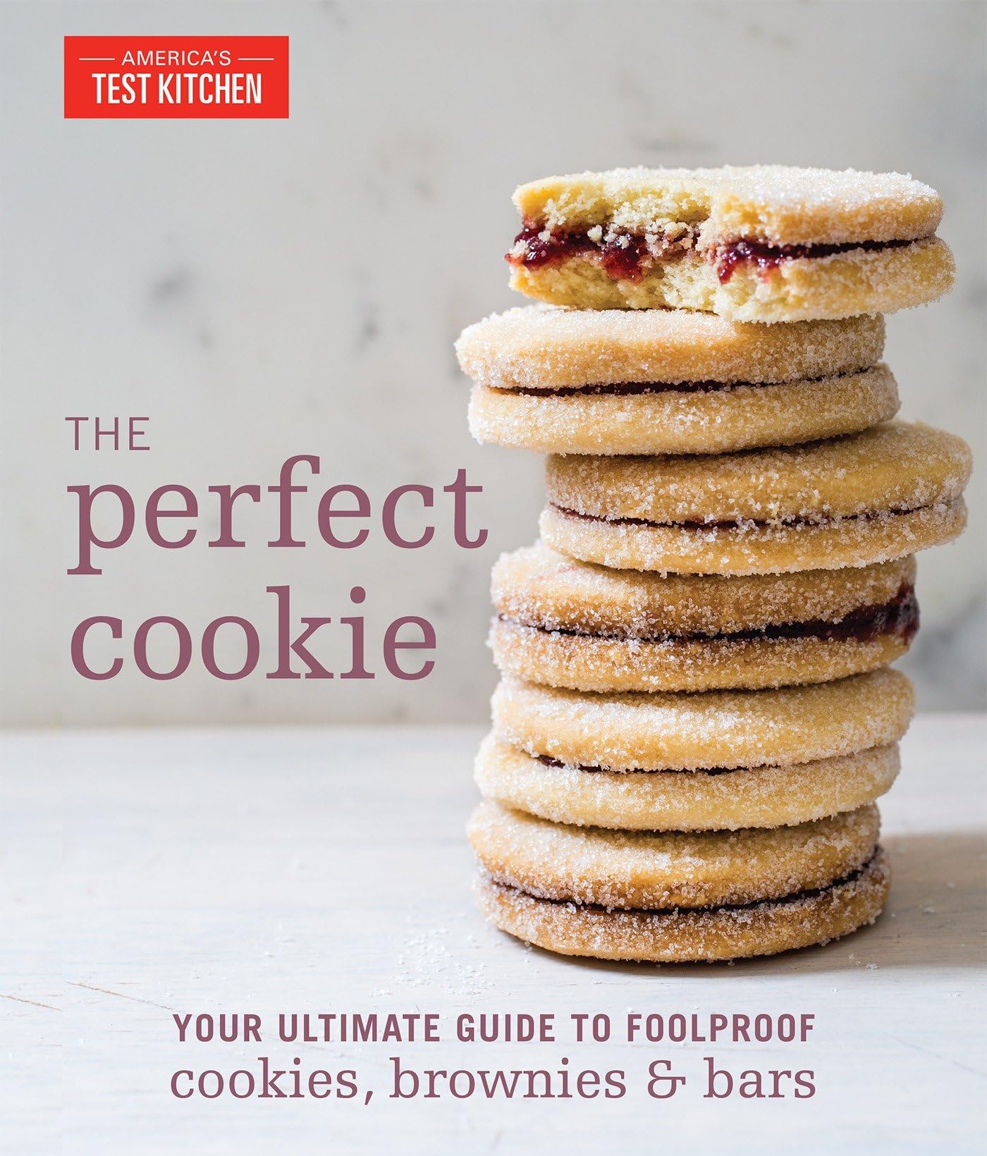 The Perfect Cookie: Your Ultimate Guide to Foolproof Cookies, Brownies & Bars (Perfect Baking Cookbooks),Used