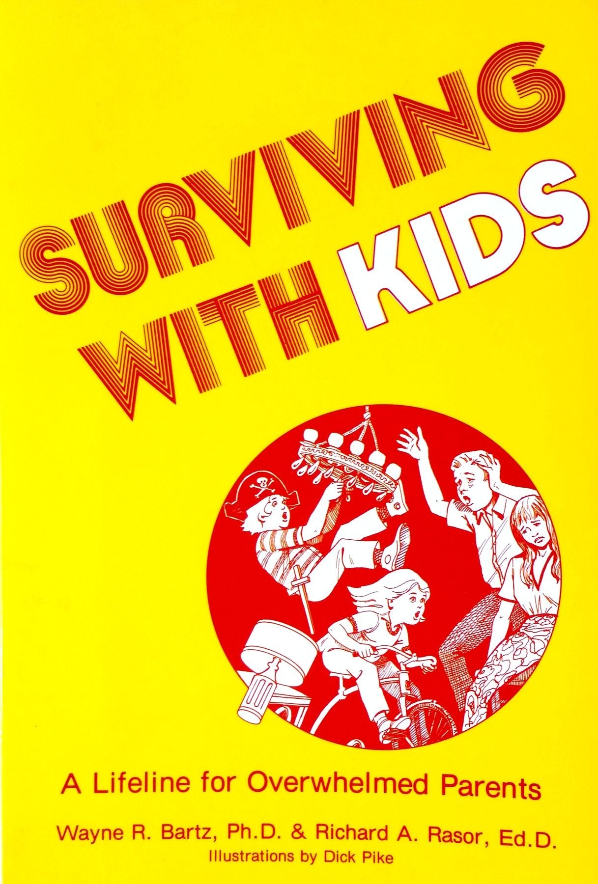 Surviving With Kids: A Lifeline for Overwhelmed Parents,Used