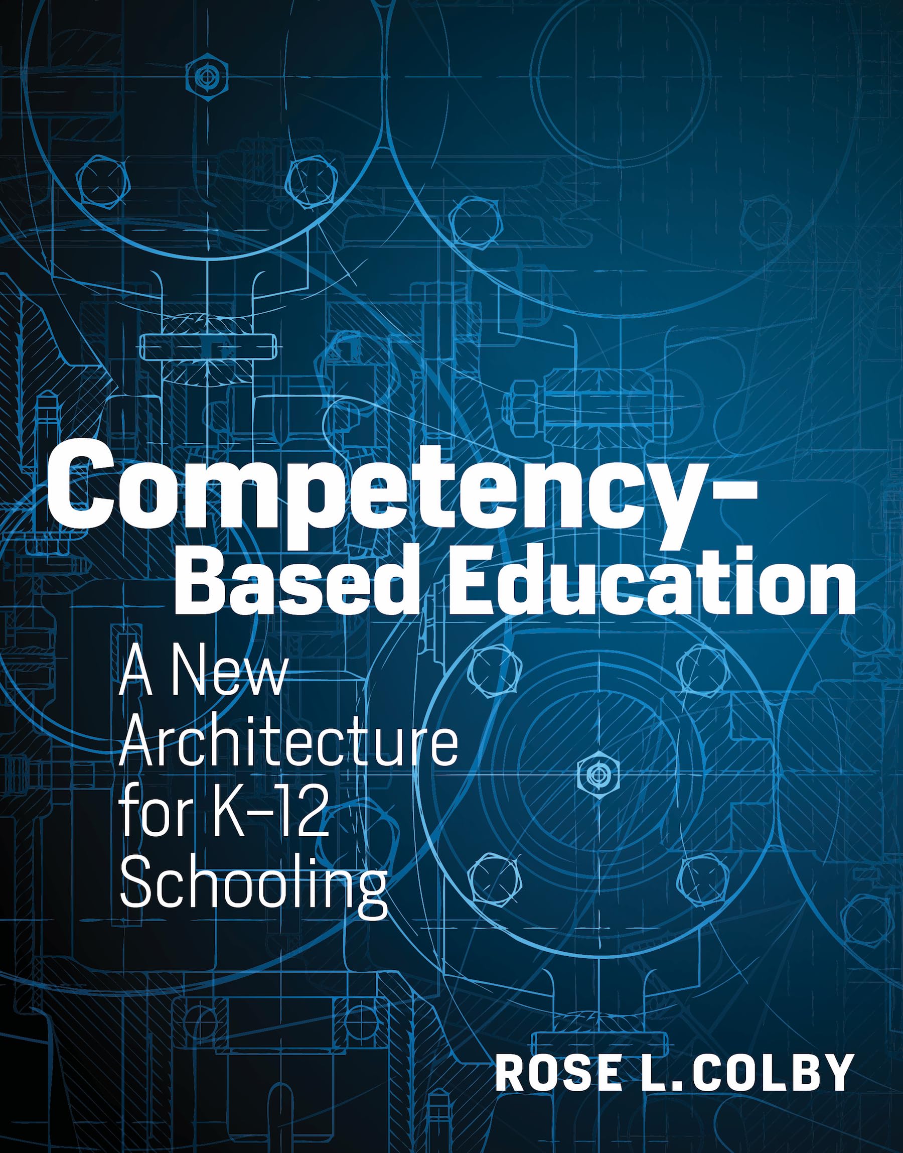 CompetencyBased Education: A New Architecture for K12 Schooling,Used