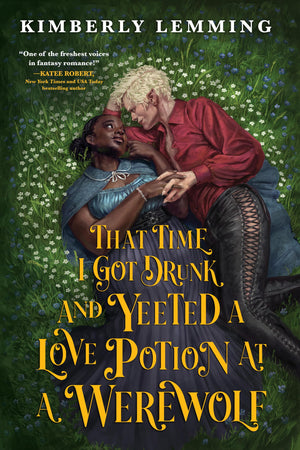That Time I Got Drunk And Yeeted A Love Potion At A Werewolf (Mead Mishaps, 2),Used