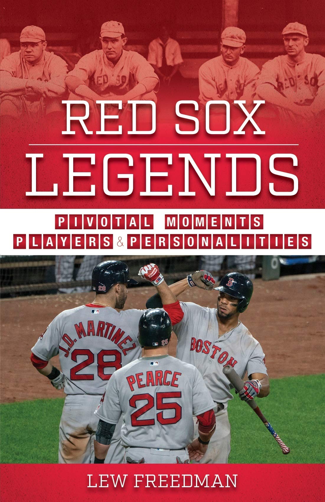 Red Sox Legends: Pivotal Moments, Players & Personalities (Team Legends),Used