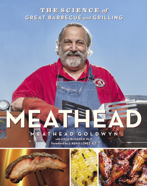 Meathead: The Science Of Great Barbecue And Grilling,New