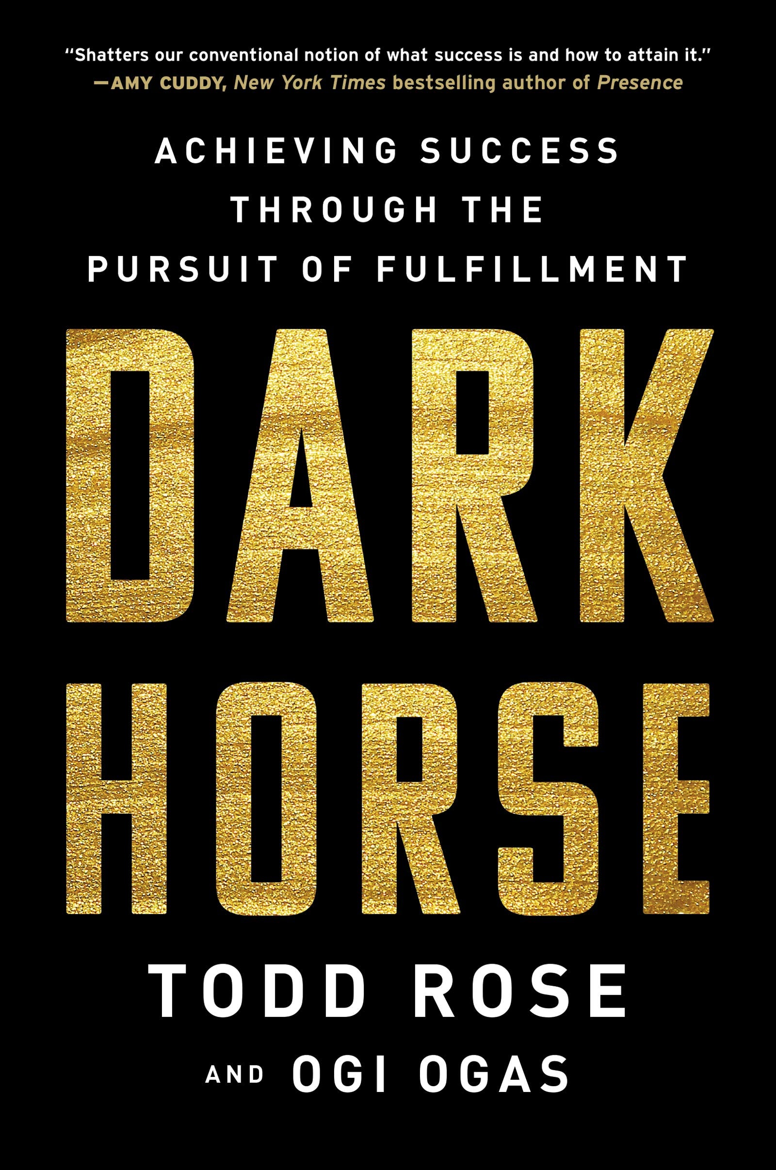 Dark Horse: Achieving Success Through The Pursuit Of Fulfillment,New