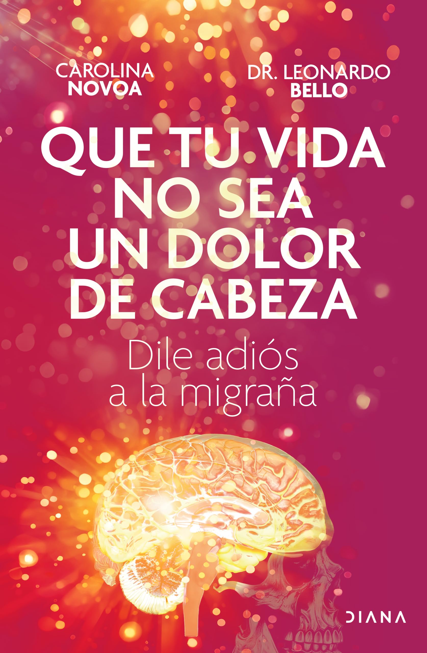 Que tu vida no sea un dolor de cabeza: Dile adis a la migraa  May Your Life Not Be a Headache (Spanish Edition),New