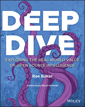 Deep Dive: Exploring the Realworld Value of Open Source Intelligence,Used