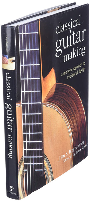 Classical Guitar Making: A Modern Approach to Traditional Design,Used