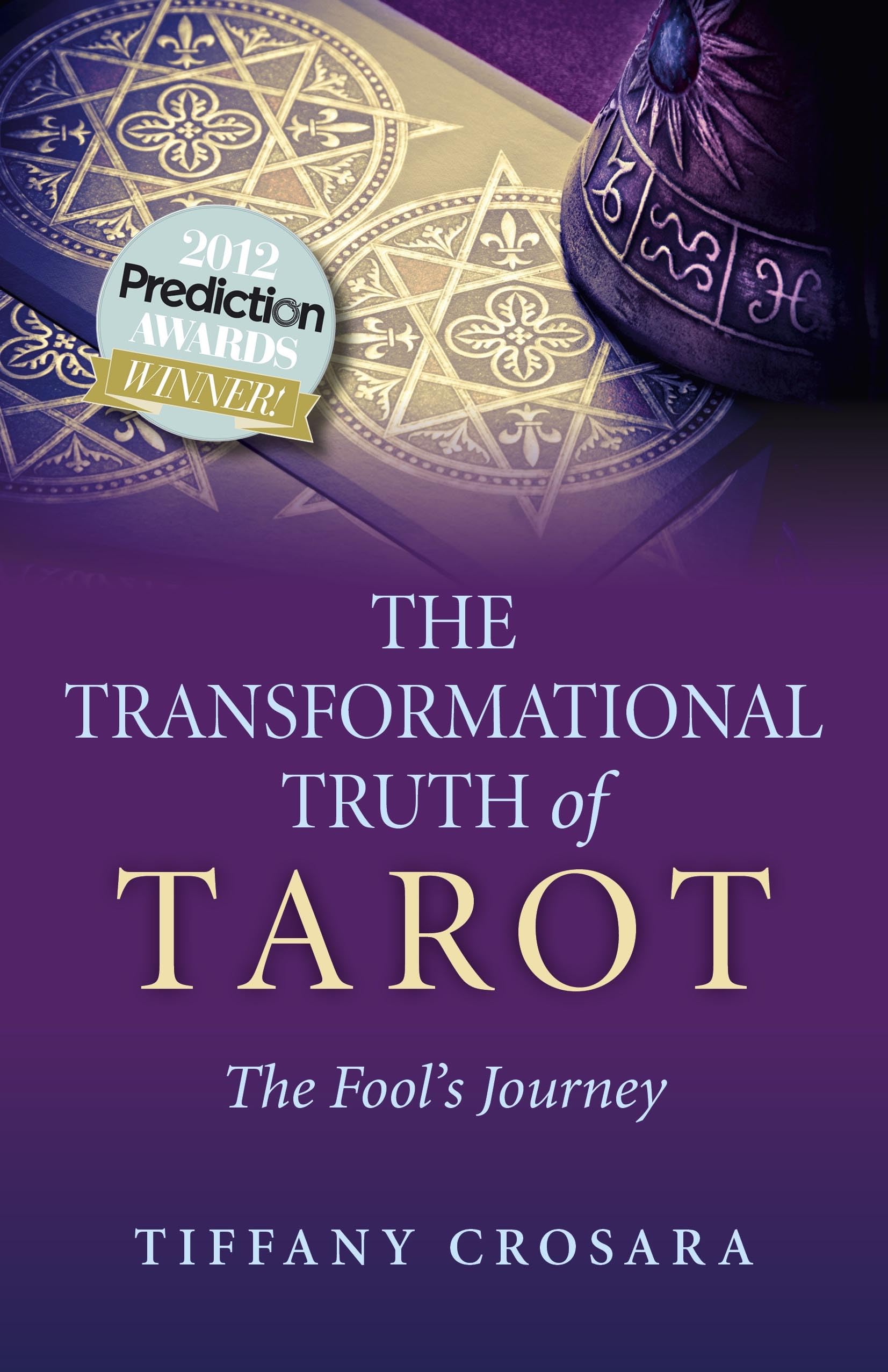 The Transformational Truth Of Tarot: The Fool'S Journey,Used