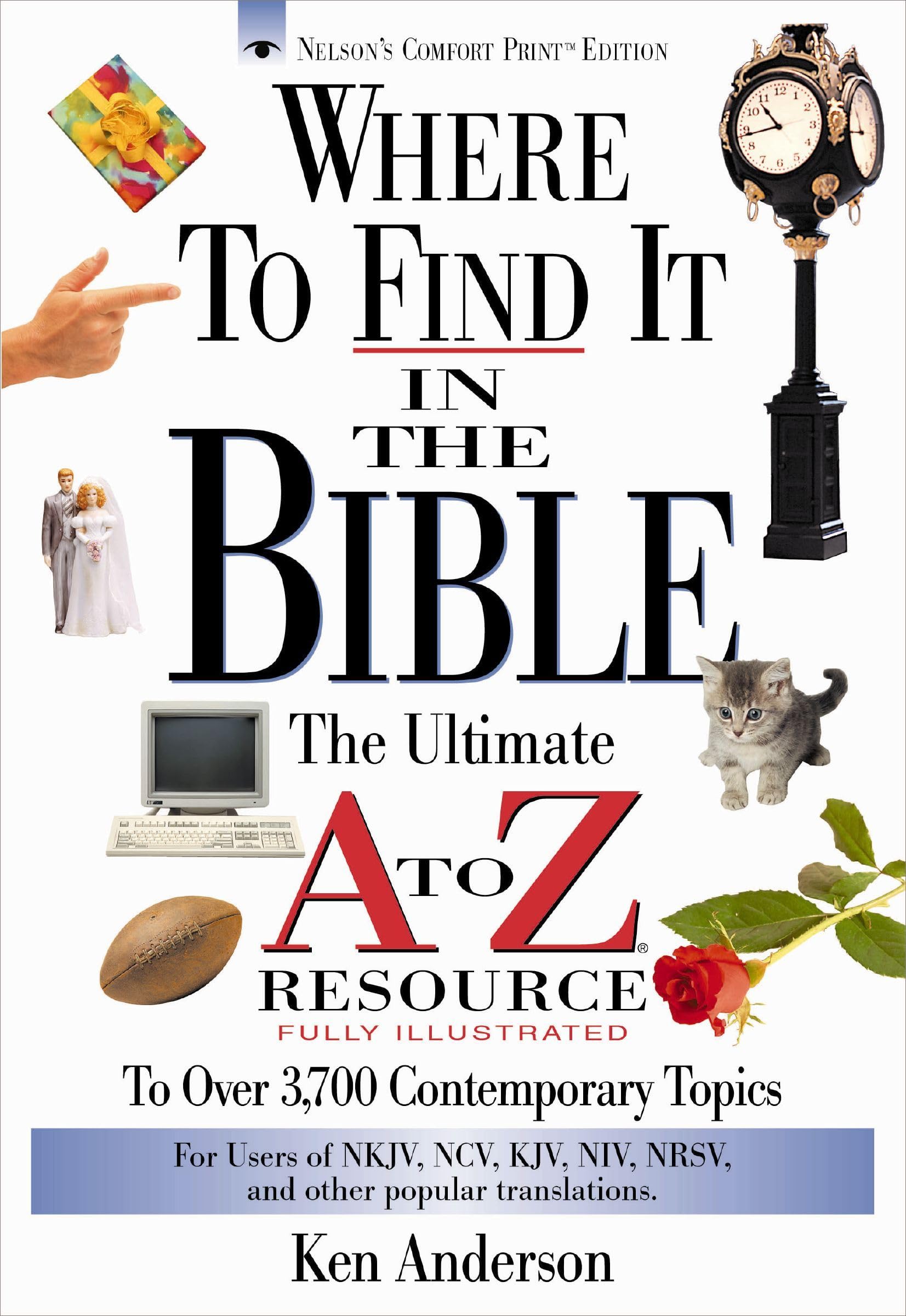 Where to Find It in the Bible: The Ultimate A to Z Resource,New