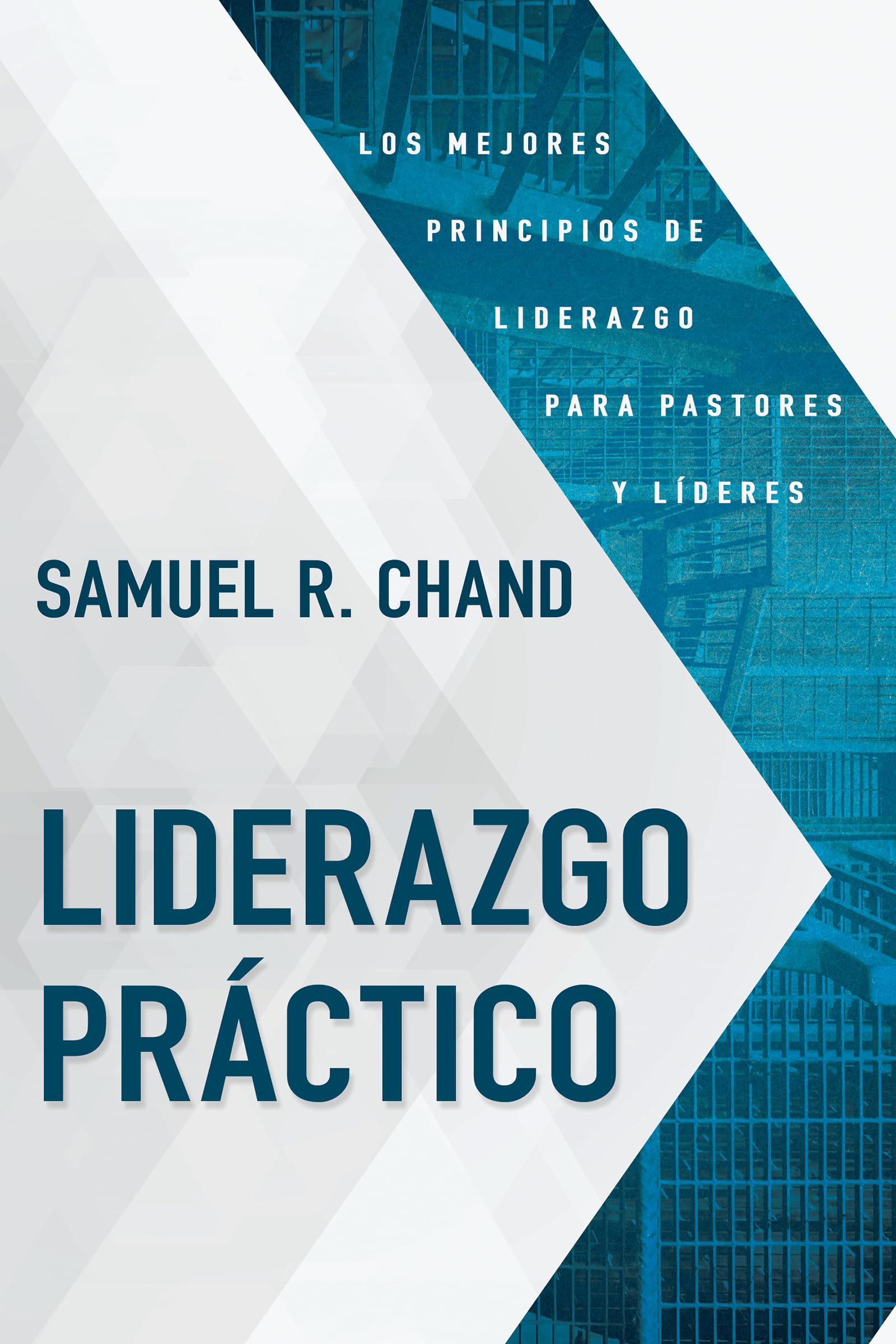 Liderazgo Prctico: Los mejores principios de liderazgo para pastores y lderes (Spanish Edition),Used