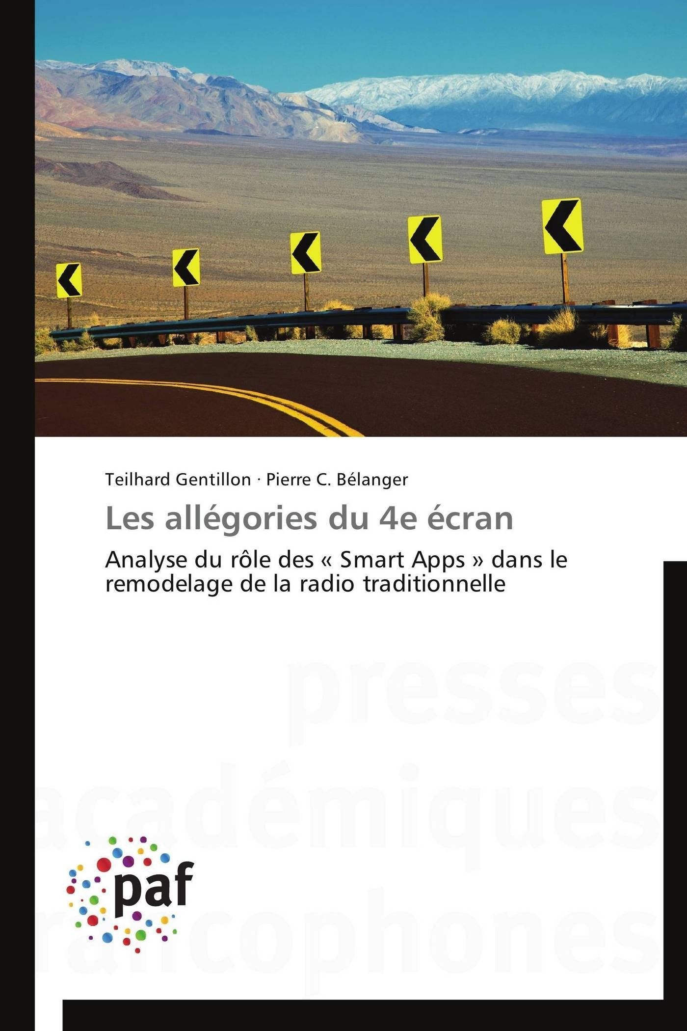 Les allgories du 4e cran: Analyse du rle des  Smart Apps  dans le remodelage de la radio traditionnelle (Omn.Pres.Franc.) (F,Used
