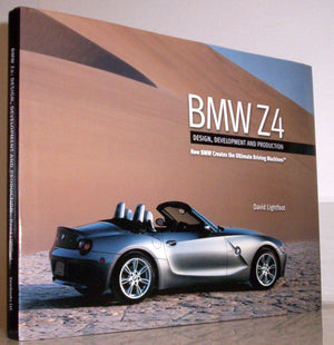 BMW Z4: Design, Development and ProductionHow BMW Creates the Ultimate Driving Machines,Used