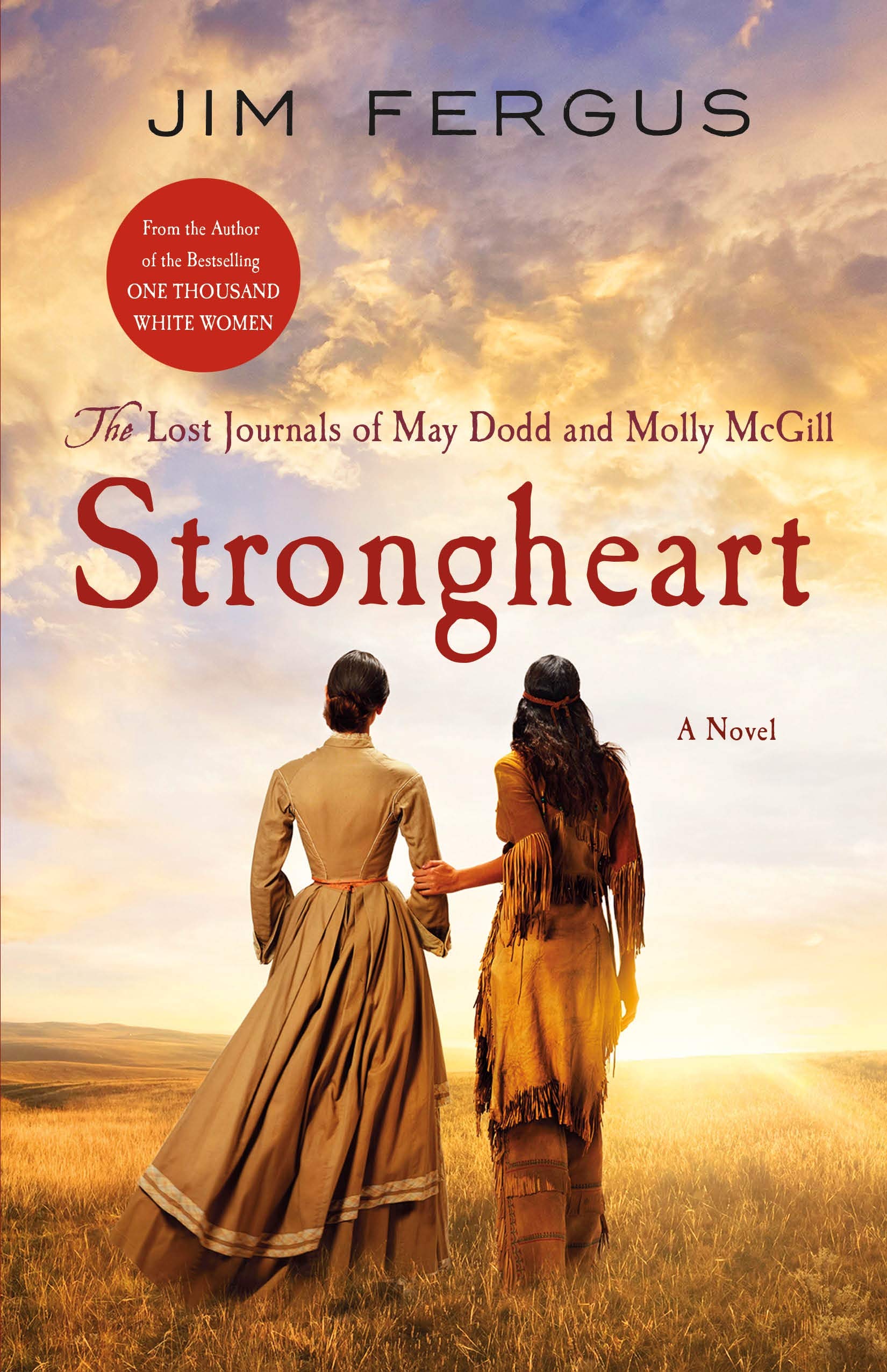 Strongheart: The Lost Journals of May Dodd and Molly McGill (One Thousand White Women Series, 3),Used