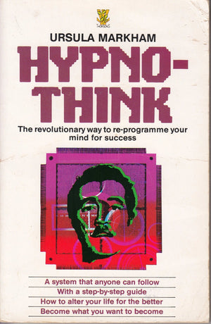 Hypnothink: The Revolutionary Way To Reprogram Your Mind For Success