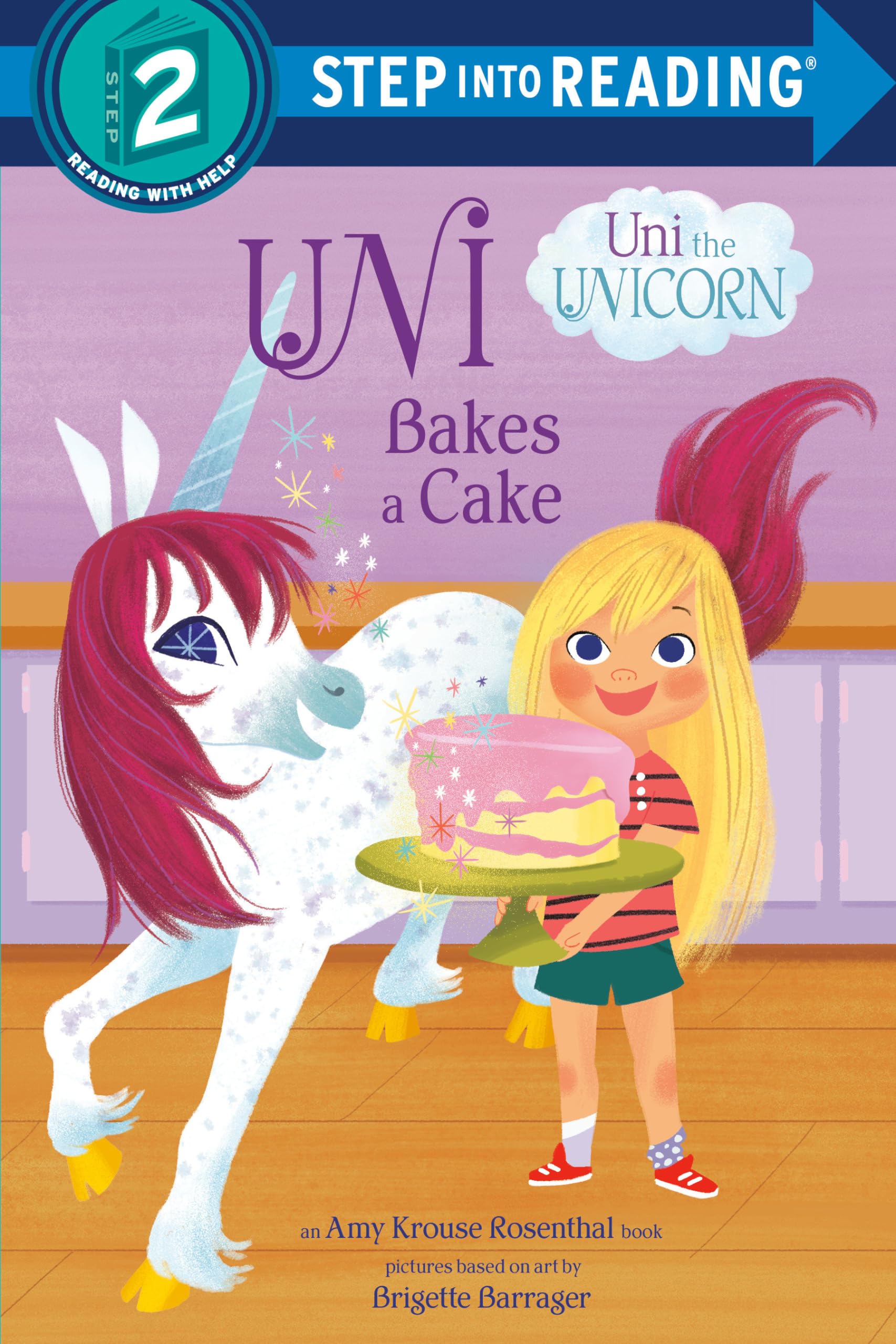 Uni Bakes a Cake (Uni the Unicorn) (Step into Reading),Used