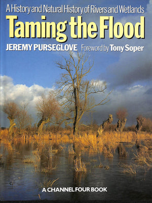 Taming the Flood: Rivers and Wetlands in Britain,Used