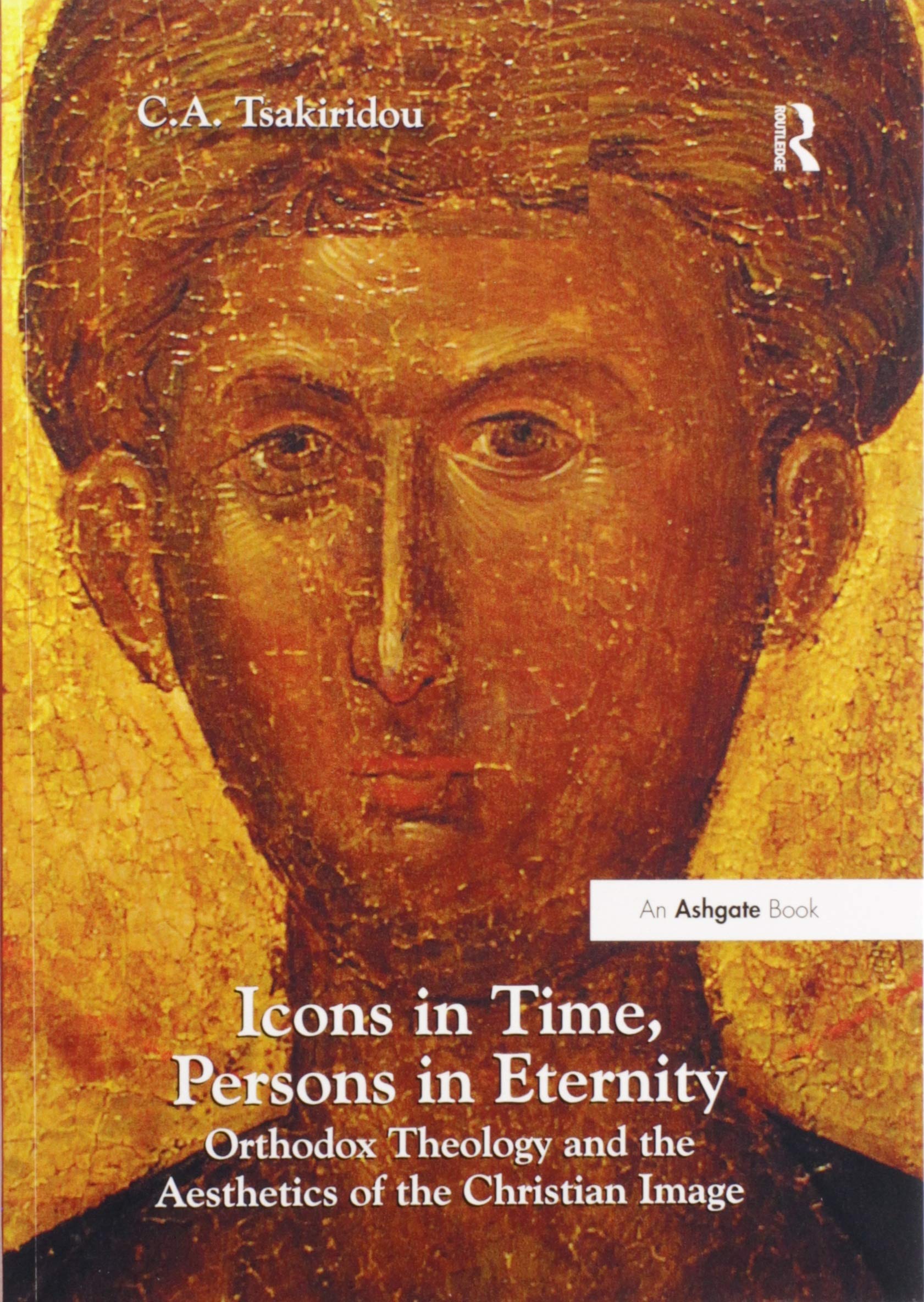 Icons in Time, Persons in Eternity: Orthodox Theology and the Aesthetics of the Christian Image,Used
