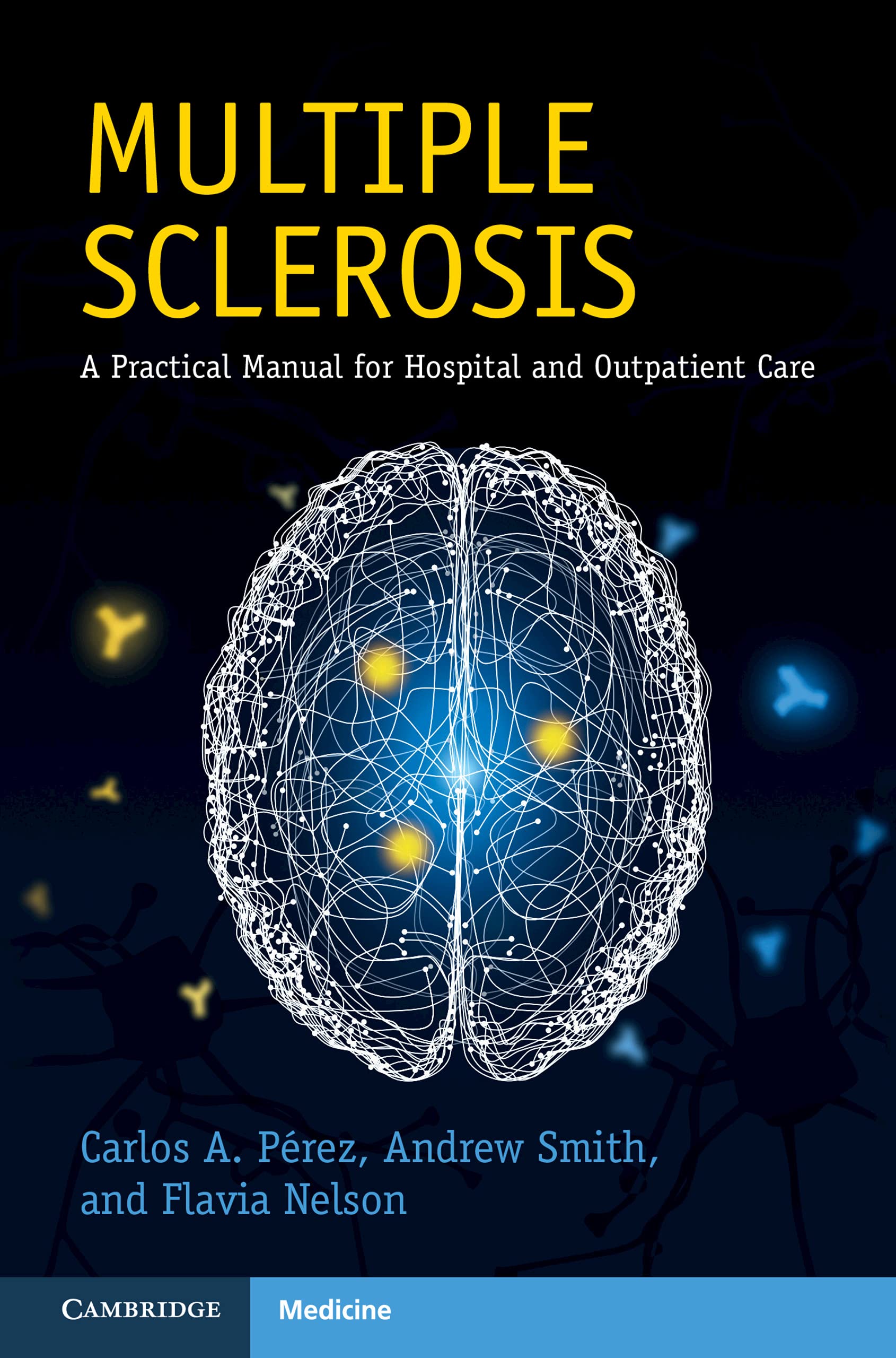 Multiple Sclerosis: A Practical Manual for Hospital and Outpatient Care (Cambridge Manuals in Neurology),Used