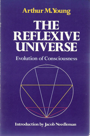 The Reflexive Universe: Evolution Of Consciousness,Used