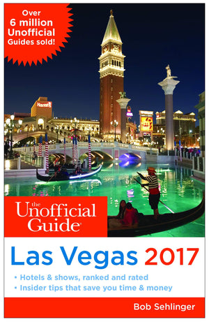 The Unofficial Guide to Las Vegas 2017 (Unofficial Guides),Used