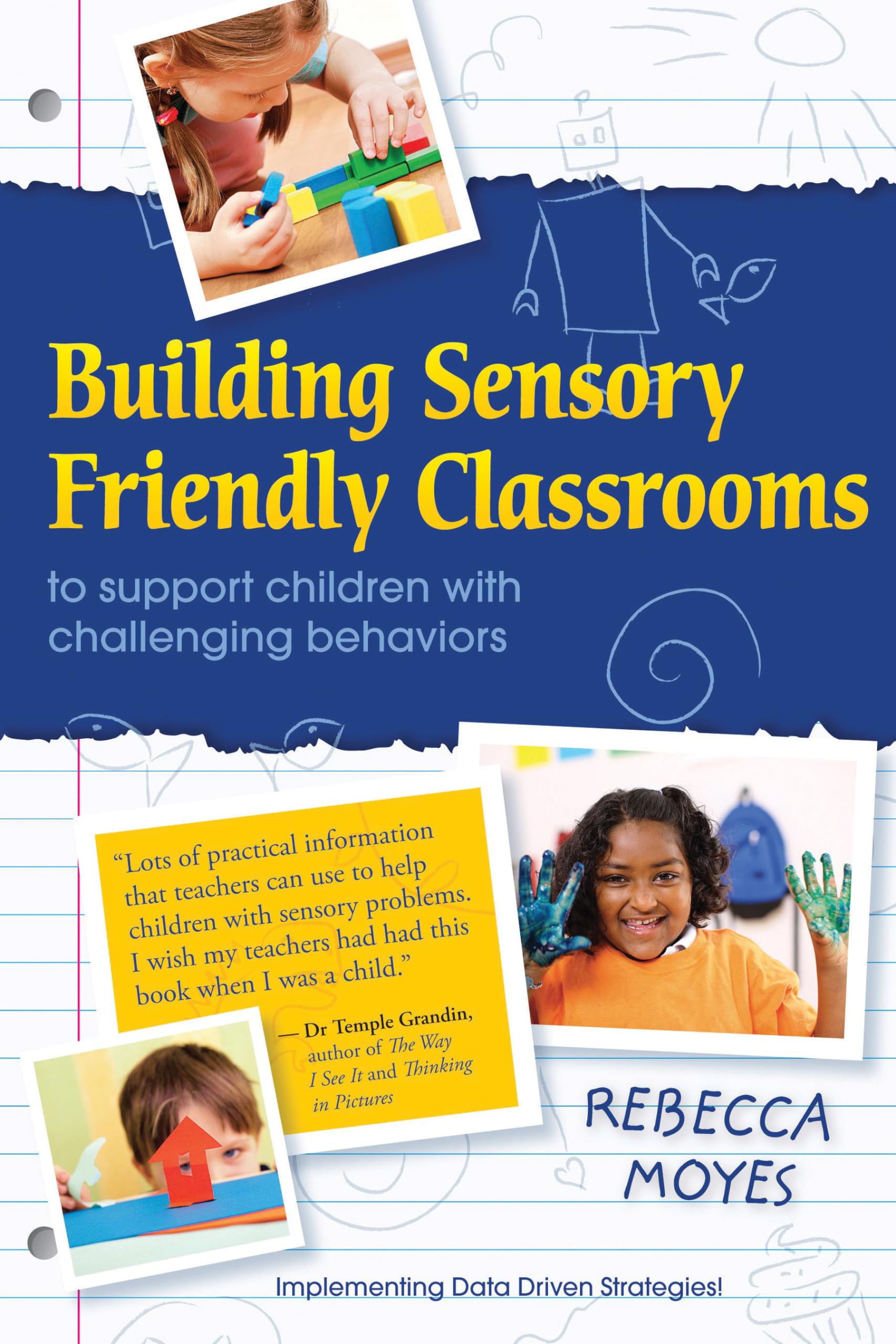 Building Sensory Friendly Classrooms To Support Children With Challenging Behaviors: Implementing Data Driven Strategies!